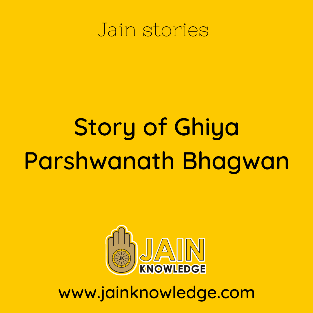 Story of Ghiya Parshwanath Bhagwan