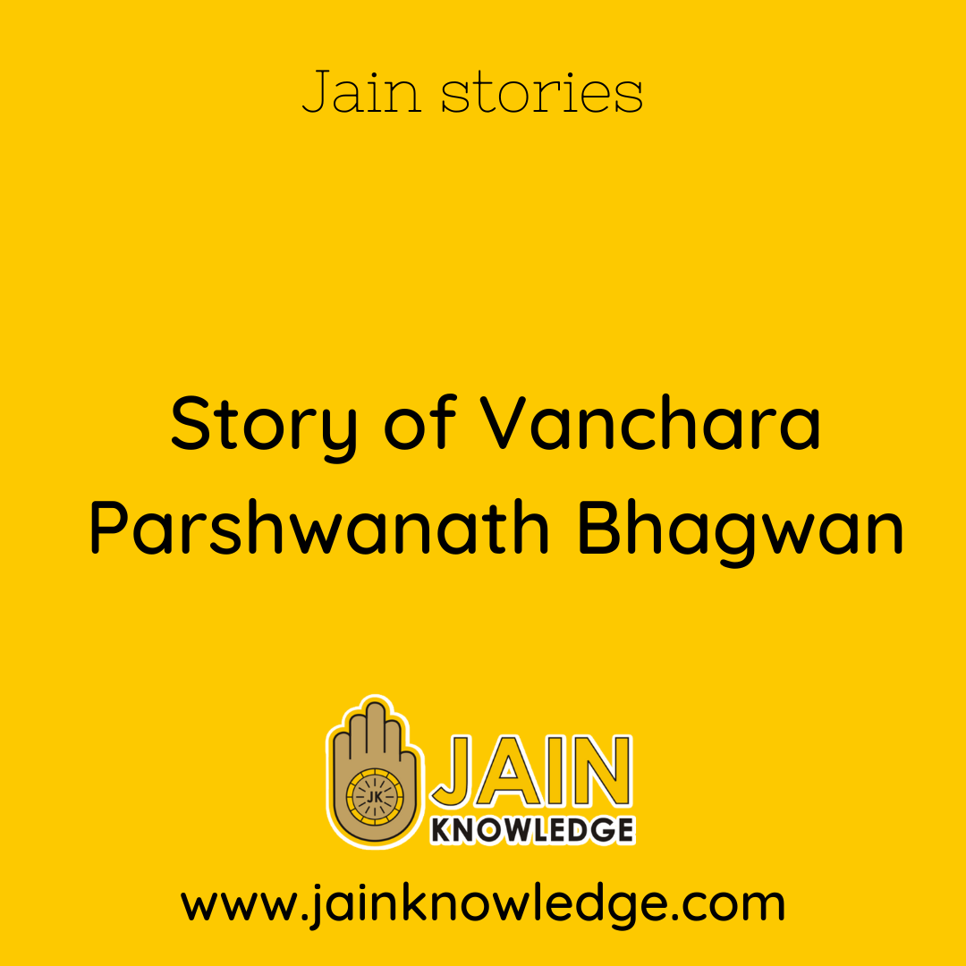 Story of Vanchara Parshwanath Bhagwan