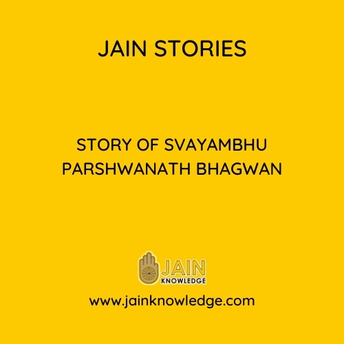 Story of Svayambhu Parshwanath Bhagwan 