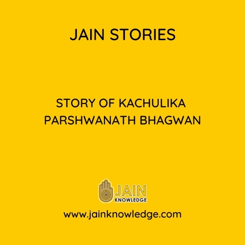 Story of Kachulika Parshwanath Bhagwan 
