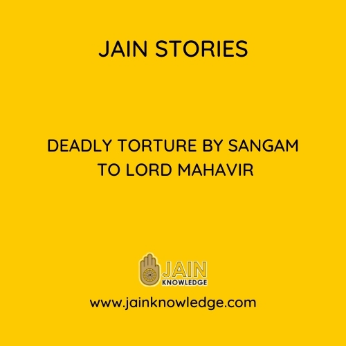 Deadly Torture by Sangam to Lord Mahavir