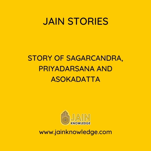 Story of Sagarcandra, Priyadarsana and Asokadatta