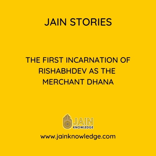 The first incarnation of Rishabhdev as the Merchant Dhana