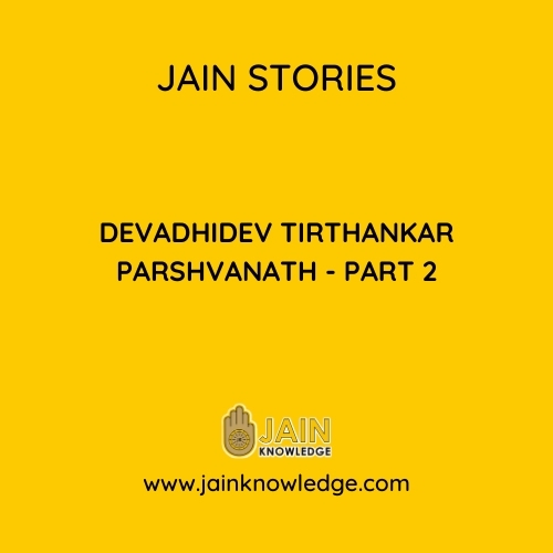 Devadhidev Tirthankar Parshvanath - Part 2 