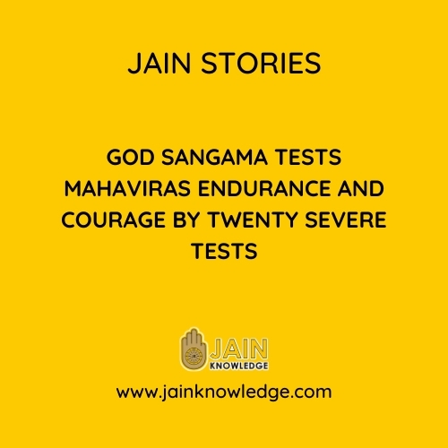 God Sangama Tests Mahaviras Endurance and Courage by Twenty Severe Tests