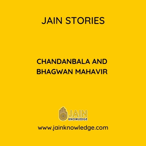 CHANDANBALA AND BHAGWAN MAHAVIR