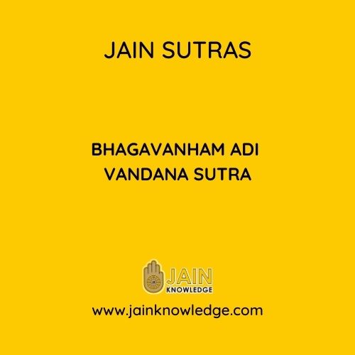 BHAGAVANHAM ADI VANDANA SUTRA