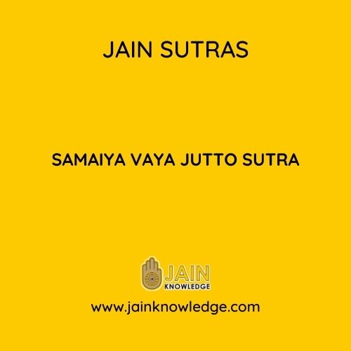 Samaiya Vaya Jutto Sutra 
