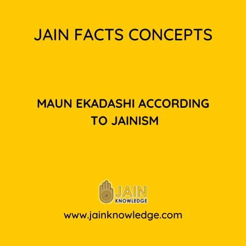 Maun Ekadashi According to Jainism