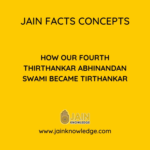 How our Fourth Thirthankar Abhinandan Swami became Tirthankar