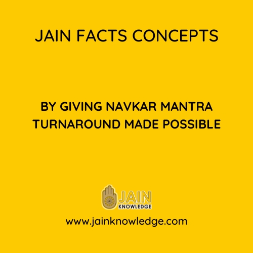 By giving Navkar Mantra turnaround made possible